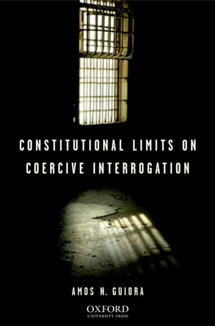 Constitutional Limits on Coercive Interrogation, EPUB eBook
