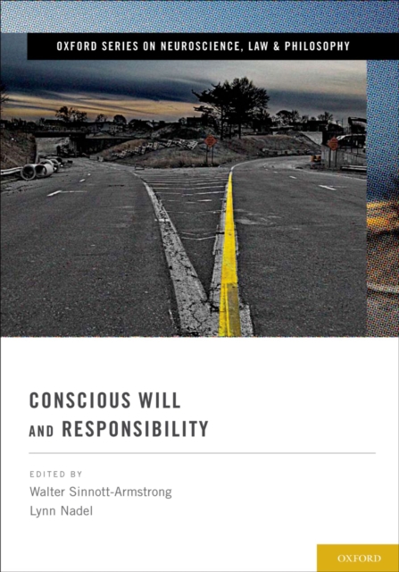 Conscious Will and Responsibility : A Tribute to Benjamin Libet, EPUB eBook
