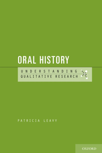Oral History : Understanding Qualitative Research, EPUB eBook