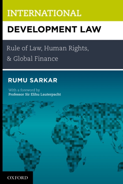 International Development Law : Rule of Law, Human Rights, and Global Finance, EPUB eBook