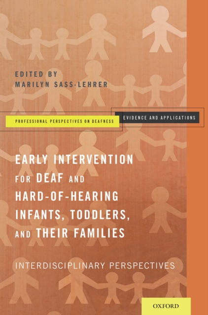 Early Intervention for Deaf and Hard-of-Hearing Infants, Toddlers, and Their Families : Interdisciplinary Perspectives, PDF eBook