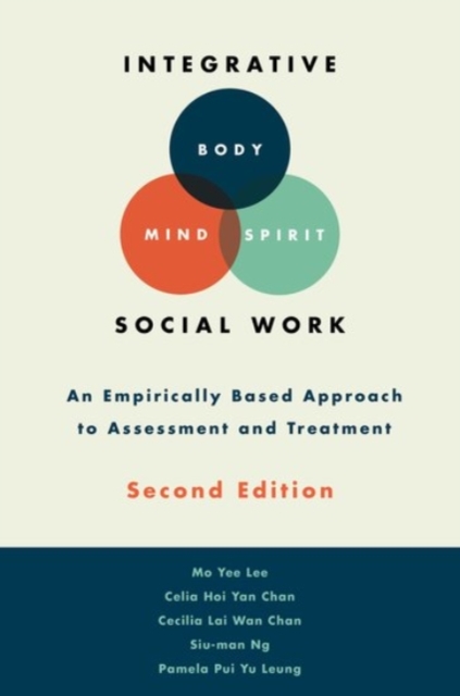 Integrative Body-Mind-Spirit Social Work : An Empirically Based Approach to Assessment and Treatment, Hardback Book