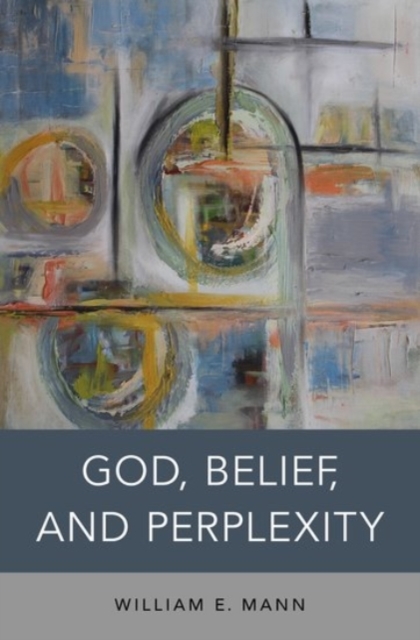 God, Belief, and Perplexity, Hardback Book
