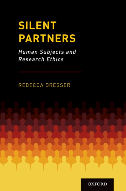 Silent Partners : Human Subjects and Research Ethics, PDF eBook