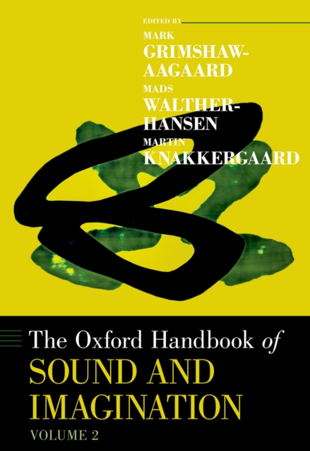 The Oxford Handbook of Sound and Imagination, Volume 2, PDF eBook