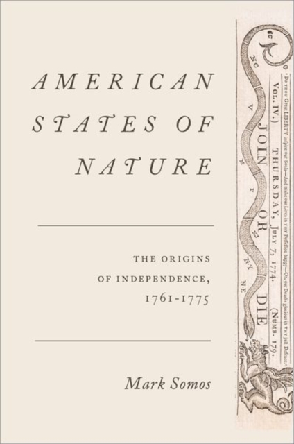 American States of Nature : The Origins of Independence, 1761-1775, Hardback Book