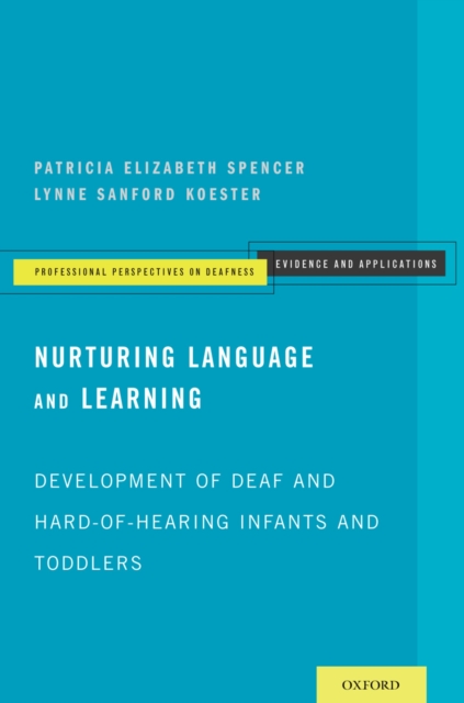 Nurturing Language and Learning : Development of Deaf and Hard-of-Hearing Infants and Toddlers, PDF eBook