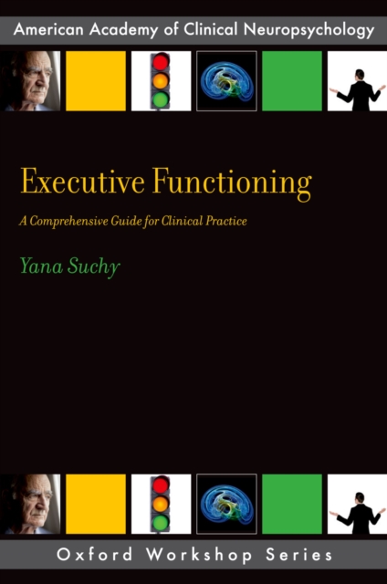 Executive Functioning : A Comprehensive Guide for Clinical Practice, EPUB eBook