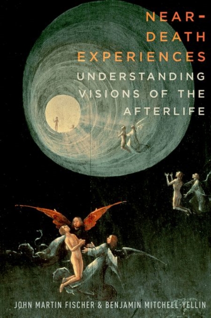 Near-Death Experiences : Understanding Our Visions of the Afterlife, Hardback Book