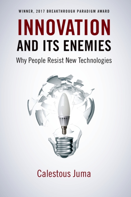 Innovation and Its Enemies : Why People Resist New Technologies, EPUB eBook