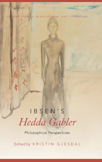 Ibsen's Hedda Gabler : Philosophical Perspectives, Hardback Book