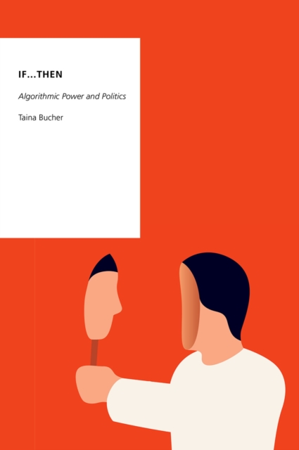 If...Then : Algorithmic Power and Politics, EPUB eBook