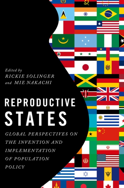 Reproductive States : Global Perspectives on the Invention and Implementation of Population Policy, EPUB eBook