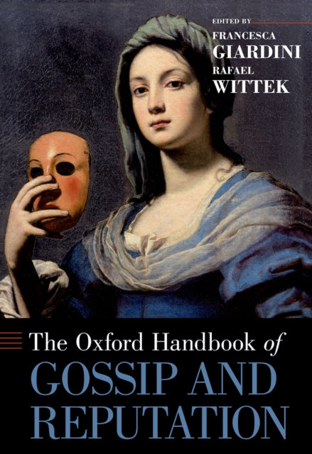 The Oxford Handbook of Gossip and Reputation, PDF eBook