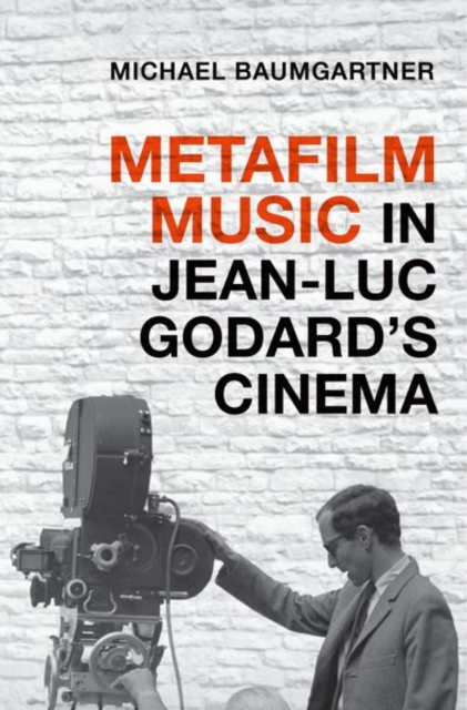 Metafilm Music in Jean-Luc Godard's Cinema, Hardback Book