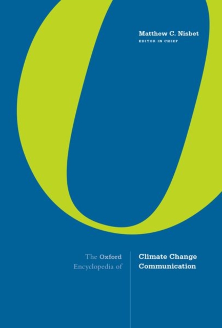 The Oxford Encyclopedia of Climate Change Communication : 3-volume set, Hardback Book