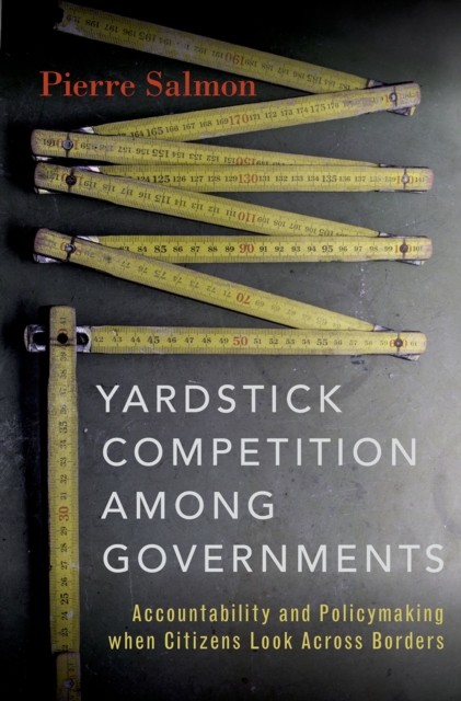 Yardstick Competition among Governments : Accountability and Policymaking when Citizens Look Across Borders, PDF eBook