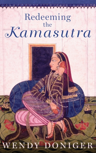 Redeeming the Kamasutra, Hardback Book