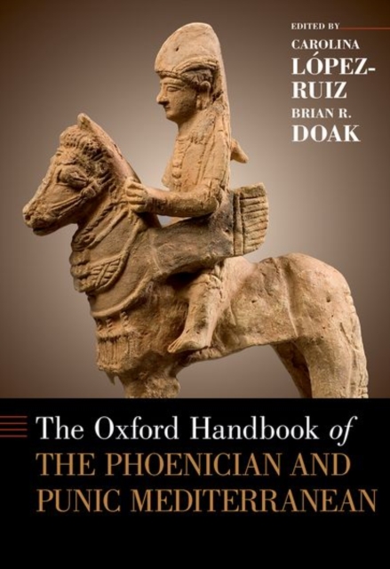 The Oxford Handbook of the Phoenician and Punic Mediterranean, Hardback Book