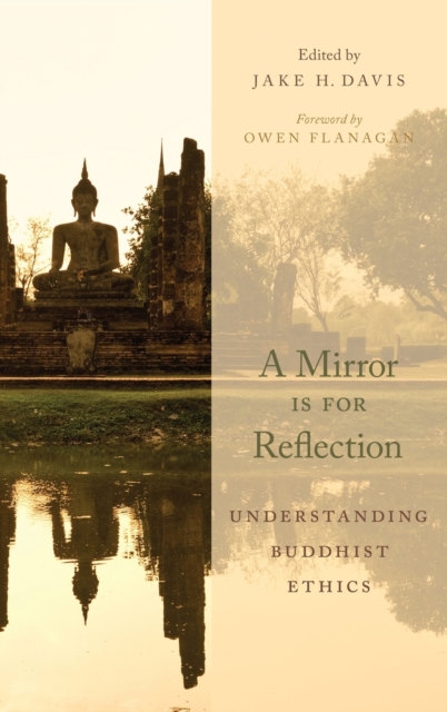 A Mirror Is for Reflection : Understanding Buddhist Ethics,  Book