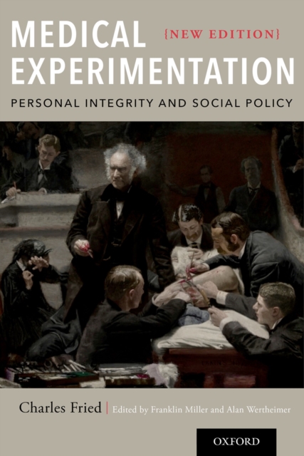 Medical Experimentation : Personal Integrity and Social Policy: New Edition, PDF eBook
