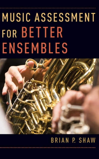 Music Assessment for Better Ensembles, Hardback Book