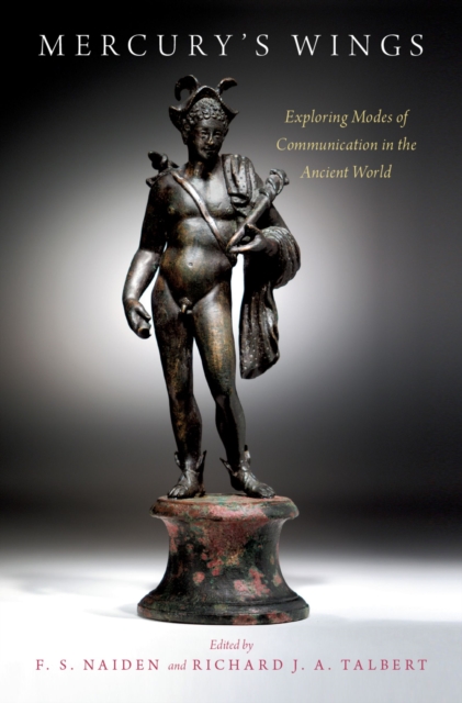 Mercury's Wings : Exploring Modes of Communication in the Ancient World, PDF eBook