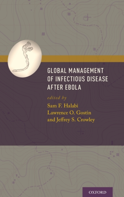 Global Management of Infectious Disease After Ebola, Hardback Book