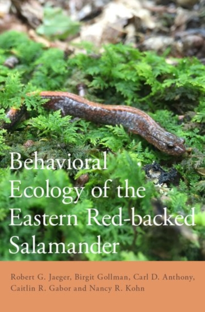 Behavioral Ecology of the Eastern Red-backed Salamander : 50 Years of Research, Hardback Book