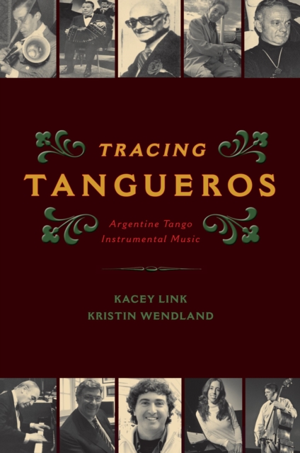 Tracing Tangueros : Argentine Tango Instrumental Music, EPUB eBook