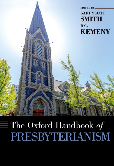 The Oxford Handbook of Presbyterianism, PDF eBook