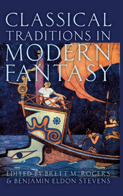 Classical Traditions in Modern Fantasy, Hardback Book