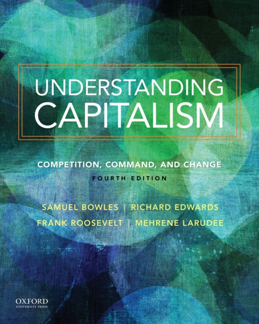 Understanding Capitalism : Competition, Command, and Change, PDF eBook