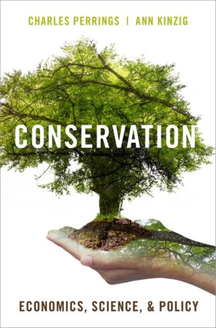 Conservation : Economics, Science, and Policy, Hardback Book