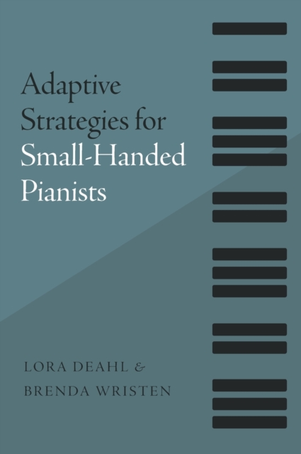 Adaptive Strategies for Small-Handed Pianists, Hardback Book