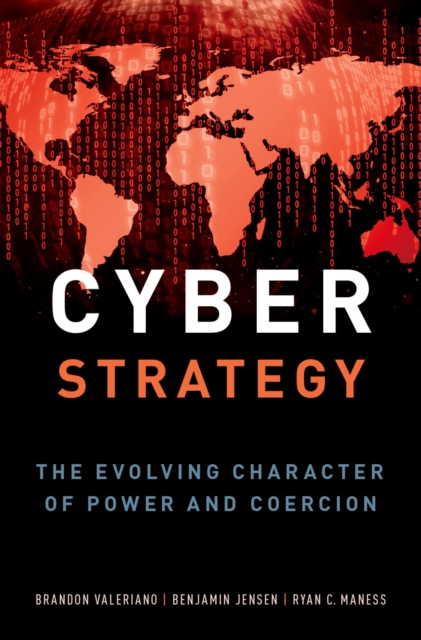 Cyber Strategy : The Evolving Character of Power and Coercion, EPUB eBook