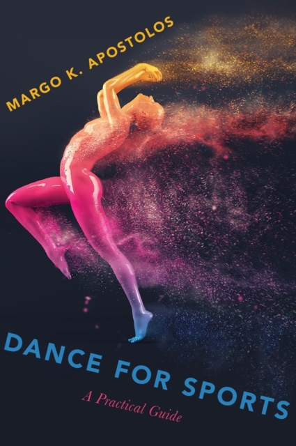 Dance for Sports : A Practical Guide, Hardback Book