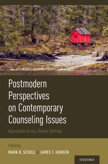 Postmodern Perspectives on Contemporary Counseling Issues : Approaches Across Diverse Settings, EPUB eBook
