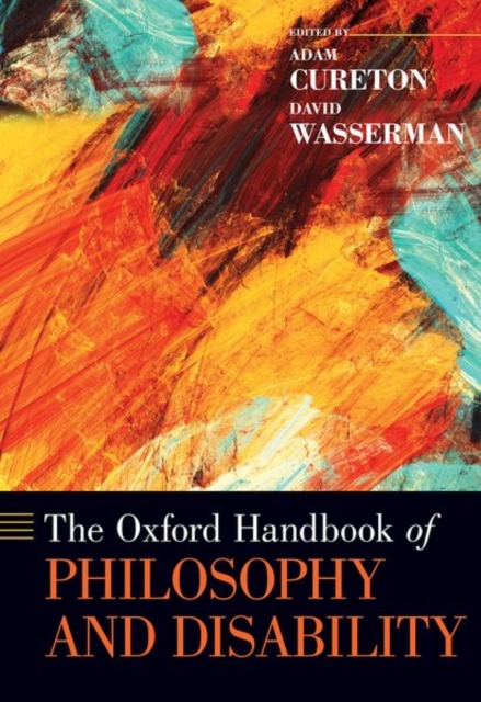The Oxford Handbook of Philosophy and Disability, Hardback Book