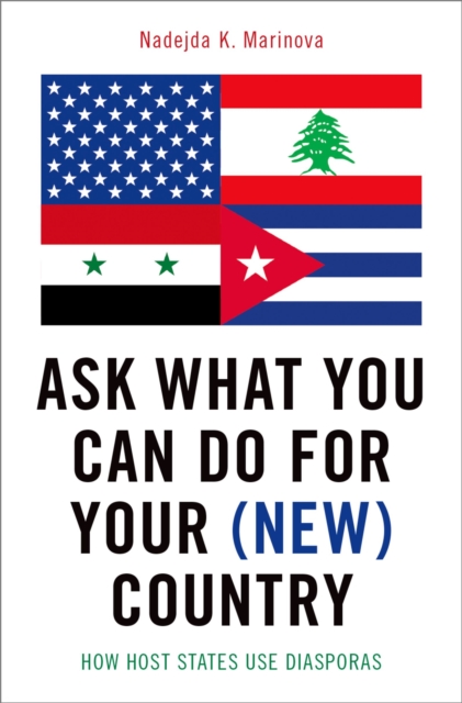 Ask What You Can Do For Your (New) Country : How Host States Use Diasporas, PDF eBook