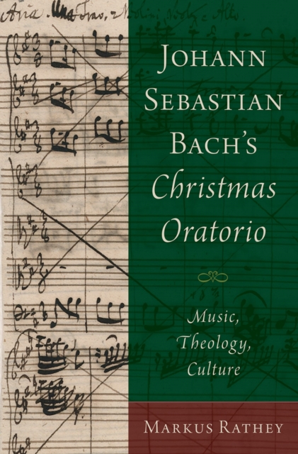 Johann Sebastian Bach's Christmas Oratorio : Music, Theology, Culture, EPUB eBook