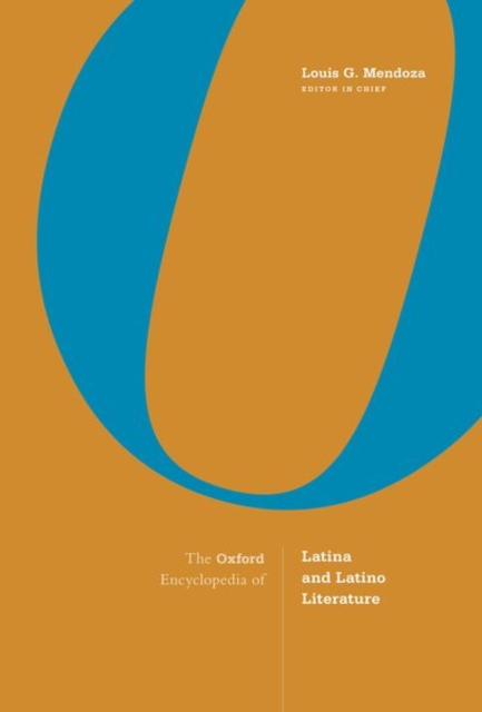 The Oxford Encyclopedia of Latina and Latino Literature : 2-volume set, Hardback Book