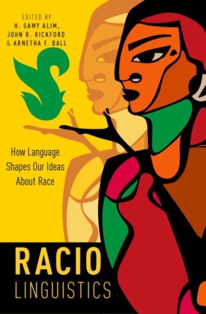 Raciolinguistics : How Language Shapes Our Ideas About Race, Hardback Book