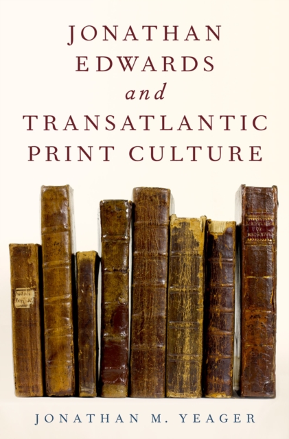 Jonathan Edwards and Transatlantic Print Culture, EPUB eBook