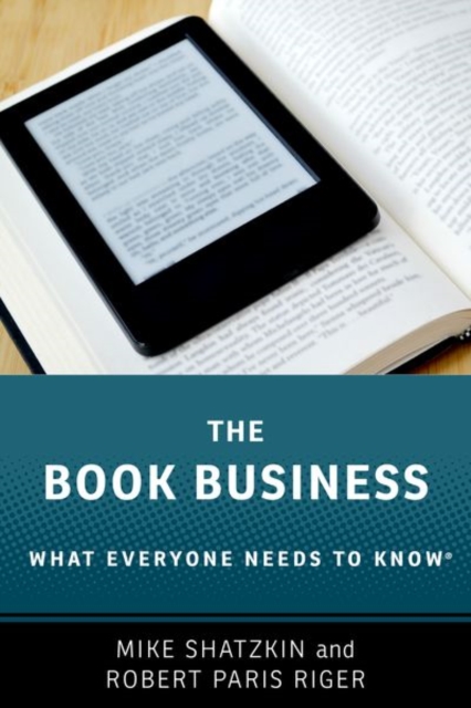 The Book Business : What Everyone Needs to Know®, Paperback / softback Book