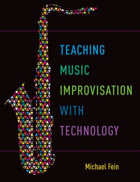 Teaching Music Improvisation with Technology, Paperback / softback Book