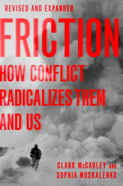Friction : How Conflict Radicalizes Them and Us, EPUB eBook