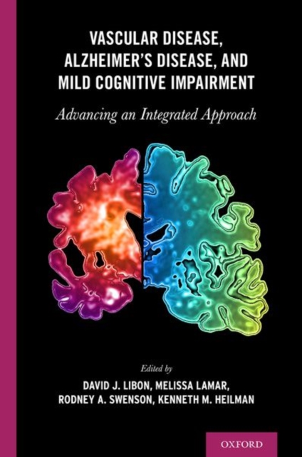 Vascular Disease, Alzheimer's Disease, and Mild Cognitive Impairment : Advancing an Integrated Approach, Hardback Book