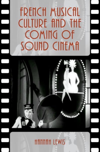 French Musical Culture and the Coming of Sound Cinema, Paperback / softback Book