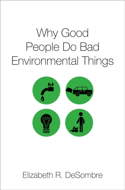 Why Good People Do Bad Environmental Things, EPUB eBook